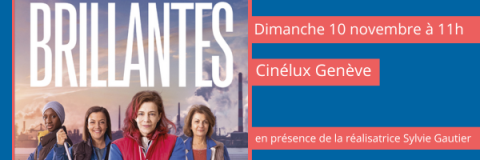 Film "Brillantes" Genève - Dimanche 10 novembre à 11h